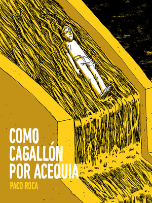 cover image of Como cagallón por acequía